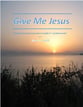 Give Me Jesus SATB choral sheet music cover